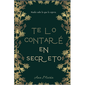 Te lo contaré en secreto - Cesteros Robledo Ana Maria