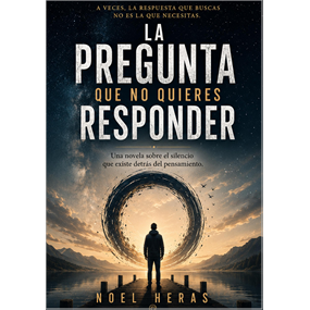LA PREGUNTA QUE NO QUIERES RESPONDER - Heras cuervo Noel
