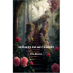SEÑALES EN MI CAMINO - Eva Reyes