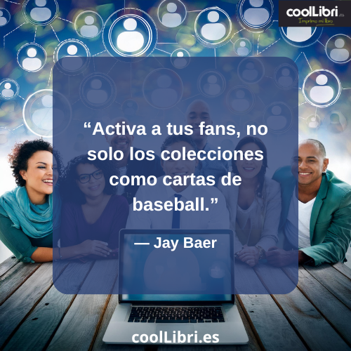 Activa a tus fans, no solo los colecciones como cartas de baseball - coollibri.es
