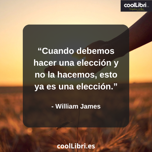 Cuando debemos hacer una elección y no la hacemos, esto ya es una elección - coollibri.es