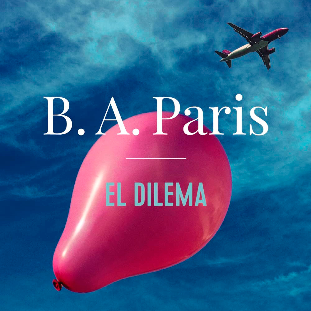 “El dilema” de B.A.Paris