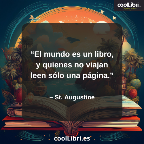 El mundo es un libro, y quienes no viajan leen sólo una página - coollibri.es