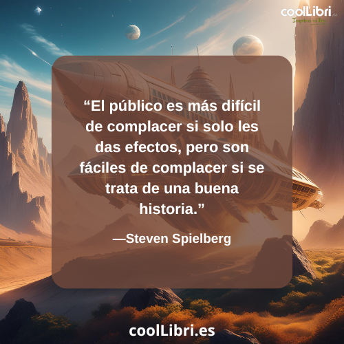 El público es más difícil de complacer si solo les das efectos, pero son fáciles de complacer si se trata de una buena historia - coollibri.es