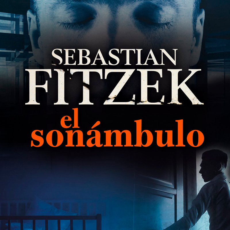 “El sonámbulo” de Sebastian Fitzek