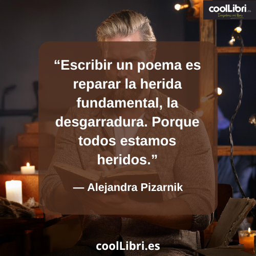 Escribir un poema es reparar la herida fundamental - coollibri.es