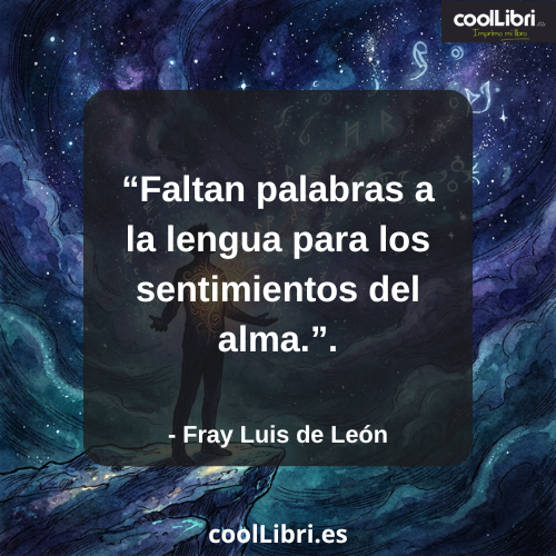 Faltan palabras a la lengua para los sentimientos del alma - coollibri.es