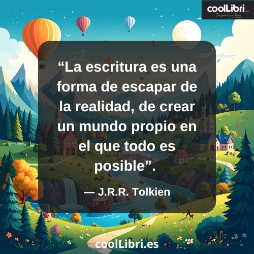 La escritura es una forma de escapar de la realidad - coollibri.es
