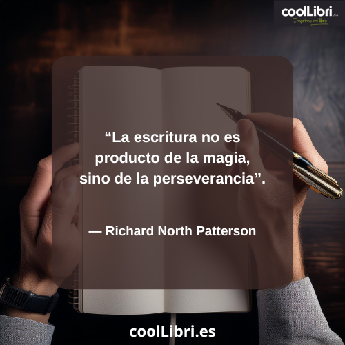 La escritura no es producto de la magia, sino de la perseverancia - coollibri.es