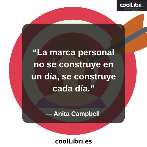 La marca personal no se construye en un día, se construye cada día - coollibri.es