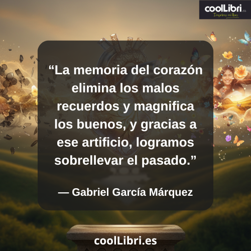 La memoria del corazón elimina los malos recuerdos y magnifica los buenos - coollibri.es