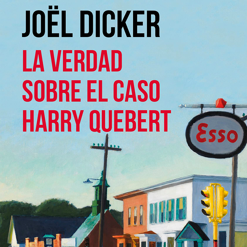 “La verdad sobre el caso Harry Quebert”, de Joël Dicker