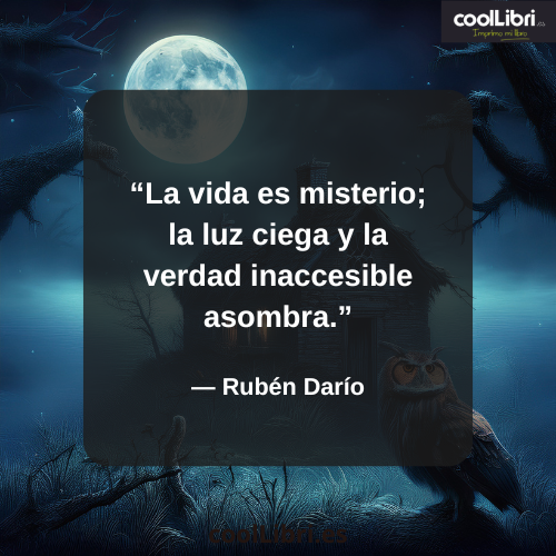 La vida es misterio la luz ciega y la verdad inaccesible asombra - coollibri.es