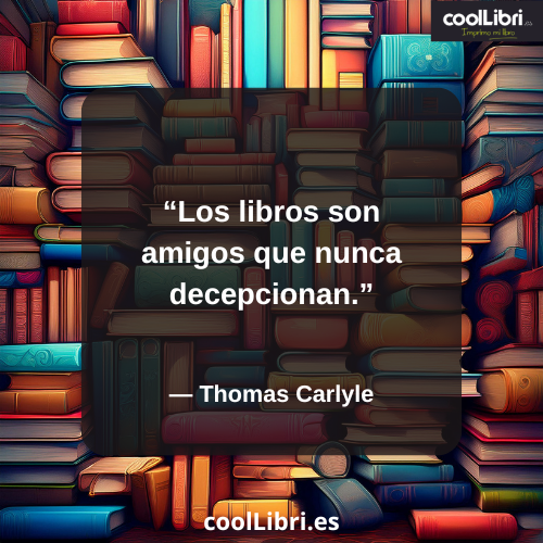 Los libros son amigos que nunca decepcionan- coollibri.es