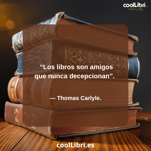 Los libros son amigos que nunca decepcionan - coollibri.es