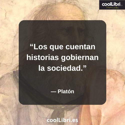 Los que cuentan historias gobiernan la sociedad - coollibri.es