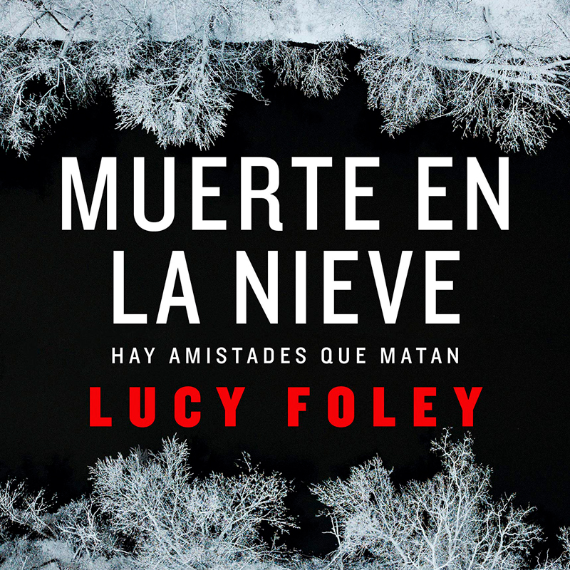 “Muerte en la nieve” de Lucy Foley