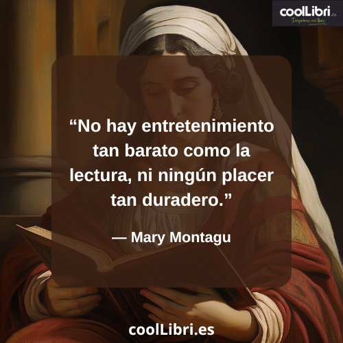No hay entretenimiento tan barato como la lectura, ni ningún placer tan duradero - coollibri.es