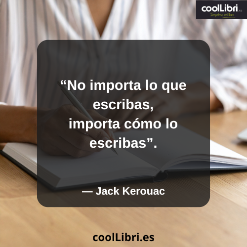 No importa lo que escribas, importa cómo lo escribas - coollibri.es