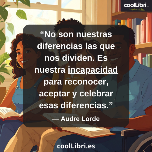 No son nuestras diferencias las que nos dividen - coollibri.es