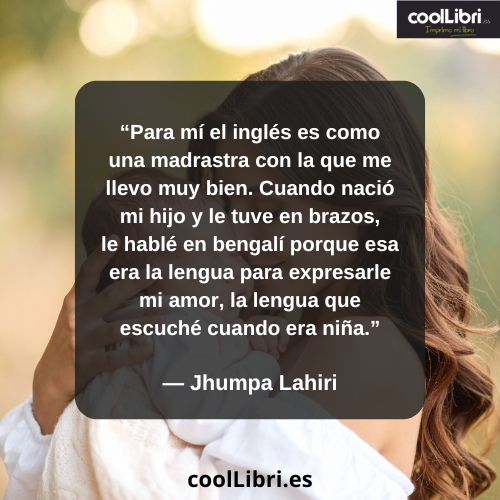 Para mí el inglés es como una madrastra con la que me llevo muy bien - coollibri.es