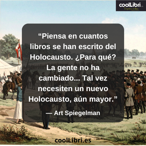 Piensa en cuantos libros se han escrito del Holocausto - coollibri.es