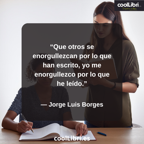 Que otros se enorgullezcan por lo que han escrito - coollibri.es