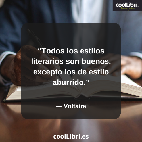 Todos los estilos literarios son buenos, excepto los de estilo aburrido - coollibri.es