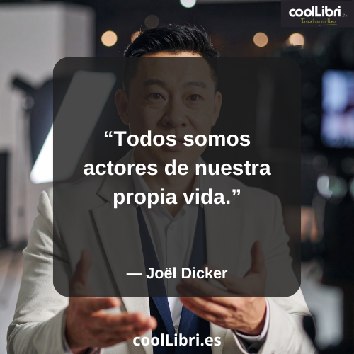 Todos somos actores de nuestra propia vida - coollibri.es