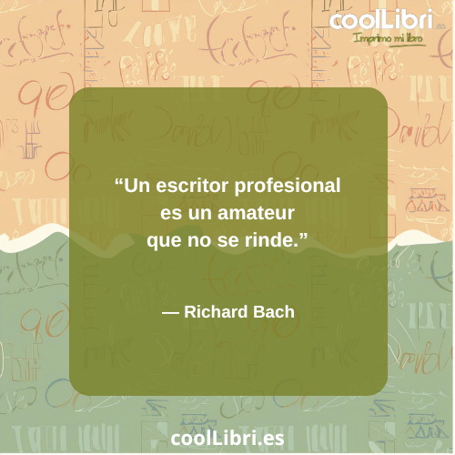 Un escritor profesional es un amateur que no se rinde - coollibri.es