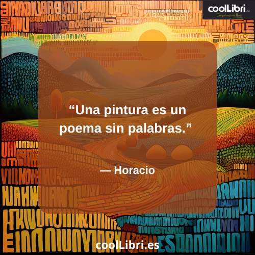 Una pintura es un poema sin palabras - coollibri.es